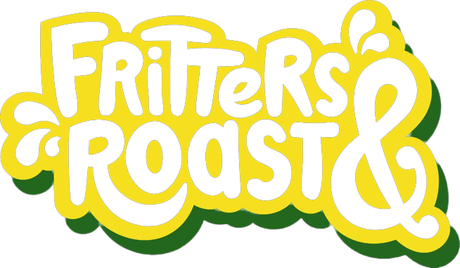 Fritters and Roast